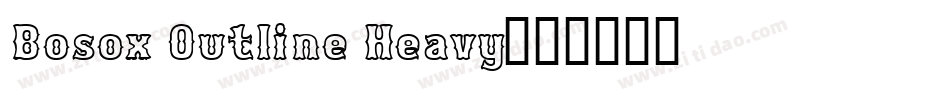 Bosox Outline Heavy字体转换